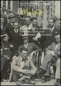 Soddisfatti O Rimborsati Il fascismo e la «sua» arte. Dottrina e istituzioni tra futurismo e Novecento