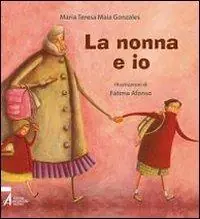 Affare La nonna e io. Ediz. illustrata