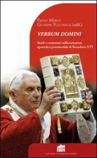 Verbum Domini. Studi e commenti sull‘esortazione apostolica postsinodale di Benedetto XVI Di Tendenza