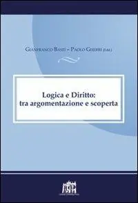 Logica e diritto tra argomentazione e scoperta. Atti della V Giornata canonistica interdisciplinare Solo Oggi