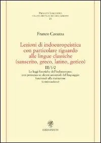 Prezzo Scontato Lezioni di indoeuropeistica con particolare riguardo alle lingue classiche (sanscrito, greco, latino, gotico)