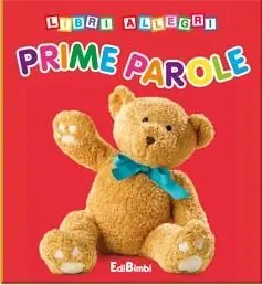 Prime parole. Libri allegri. Ediz. illustrata Reso Gratuito