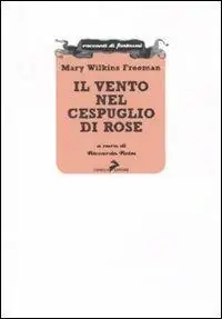 Vendita Finale Il vento nel cespuglio di rose e altre storie del soprannaturale