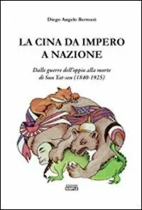 La Cina da impero a nazione. Dalle guerre dell‘oppio alla morte di San Yat-sen (1840-1925) Prezzo Di Fabbrica