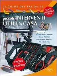 Piccoli interventi utili in casa Acquista Ora