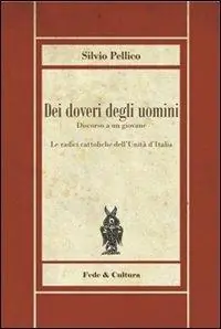Dei doveri degli uomini. Discorso a un giovane Promozione Esclusiva