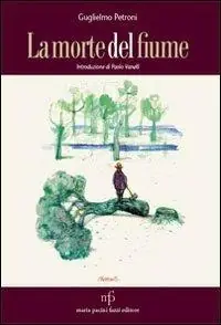 Non Perdere La morte del fiume