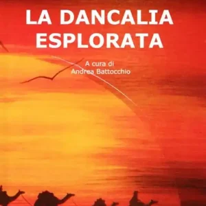 La Dancalia esplorata Promozione Esclusiva