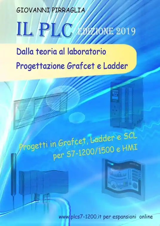Sconto Il PLC dalla teoria al laboratorio. Progettazione Grafcet e Ladder