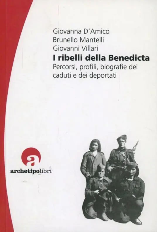 Direttamente Dal Produttore I ribelli della Benedicta. Percorsi, profili, biografie dei caduti e dei deportati