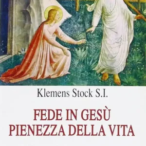 Prezzo Conveniente Fede in Gesù pienezza della vita
