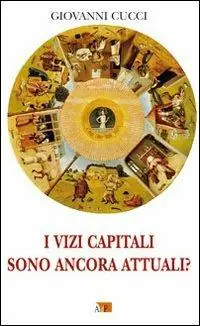 I vizi capitali sono ancora attuali? Compra Adesso