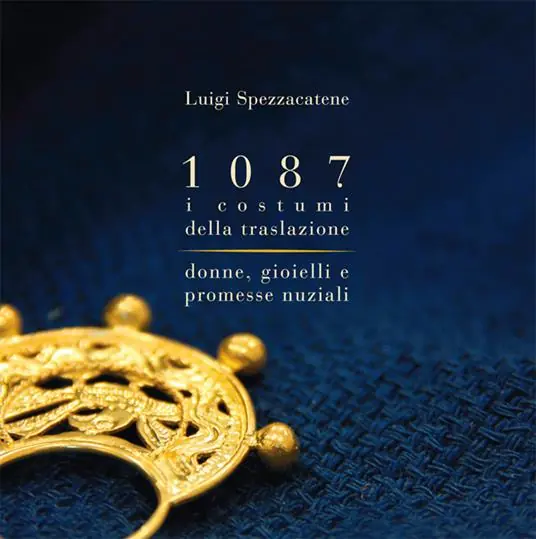Non Perdere 1087 i costumi della traslazione. Donne, gioielli e promesse nuziali. Ediz. illustrata