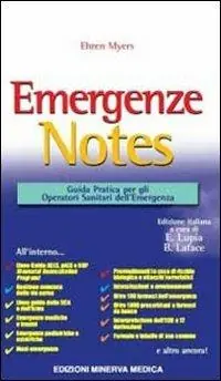 Esclusivo Emergenze Notes. Guida pratica per gli operatori sanitari dell‘emergenza