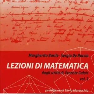 Offerta Speciale Lezioni di matematica dagli scritti di Évariste Galois. Vol. 3