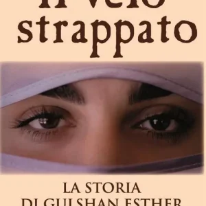 Must-Have Il velo strappato. La storia di Gulshan Esther
