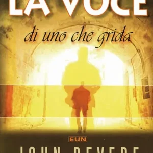 La voce di uno che grida. Il ministero profetico di questi ultimi giorni Ultimissimo Modello