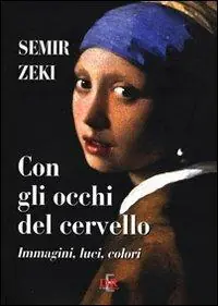Con gli occhi del cervello. Immagini, luci, colori Professionale