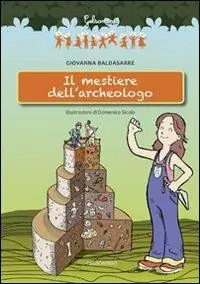 Il mestiere dell‘archeologo Ultime Pezzi