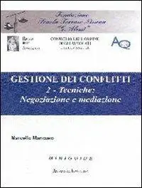 Gestione dei conflitti. Vol. 2 Tecniche negoziazione e mediazione. Prezzo Scontato