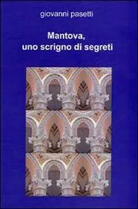 Vendita Finale Mantova, uno scrigno di segreti