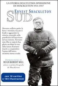 Sud. L‘ultima spedizione di Shackleton (1914-1917) Prezzo Ridotto