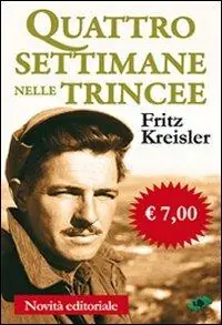 Quattro settimane nelle trincee. La storia di guerra di un violinista Consegna Rapida