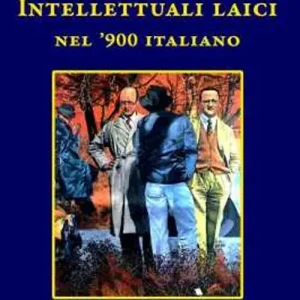 Intellettuali laici nel ‘900 Italiano Offerta Limitata