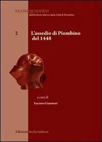 Offerta Limitata L‘ assedio di Piombino del 1448