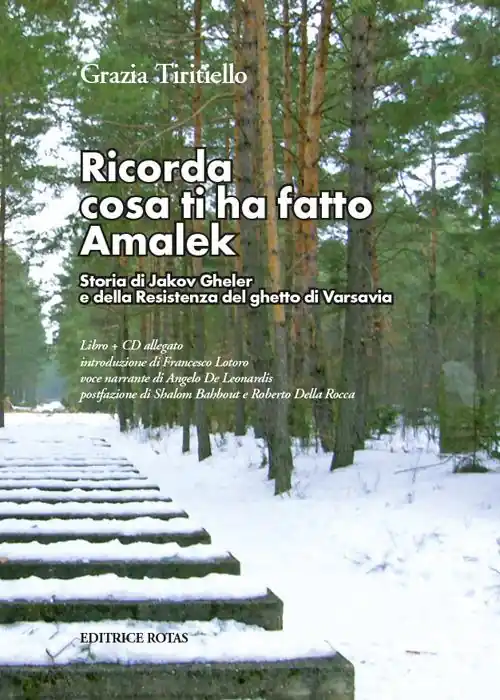 Ricorda cosa ti ha fatto Amalek. Storia di Jakov Gheler e della Resistenza del ghetto di Varsavia. Con CD-Audio Acquista Ora