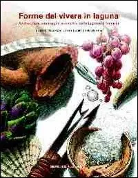 Bestseller Forme del vivere in laguna. Archeologia, paesaggio, economia della Laguna di Venezia