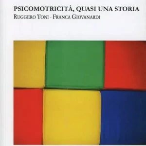 Psicomotricità, quasi una storia Prezzo Scontato