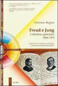 Freud e Jung. Il dibattito epistolare 1906-1913 Acquista Ora