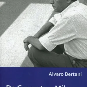 Ultimissimo Modello Da Grosseto a Milano. La vita breve di Luciano Bianciardi
