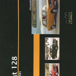 Fiat 128. 1969-1985. Ediz. illustrata Promo Stagionale