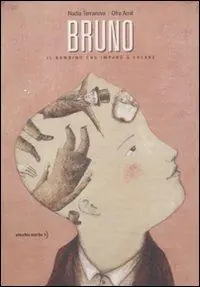 Bruno. Il bambino che imparò a volare. Ediz. illustrata Subito Disponibile