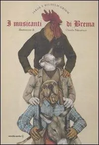 Direttamente Dal Produttore I musicanti di Brema. Ediz. illustrata