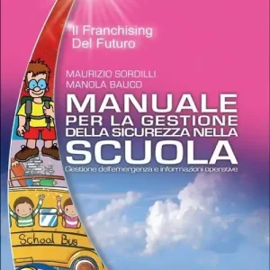 Spedito Oggi Manuale per la gestione della sicurezza nella scuola