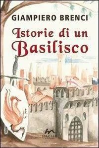 Saldi Istorie di un basilisco