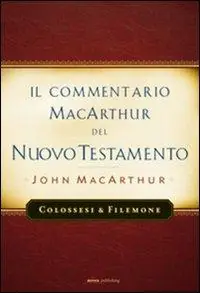Promo Stagionale Il commentario MacArthur del Nuovo Testamento. Colossesi e Filomone