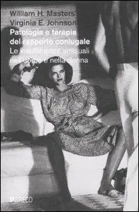 Bestseller Patologia e terapia del rapporto coniugale. Le insufficienze sessuali nell‘uomo e nella donna