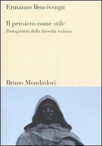 Il pensiero come stile. Protagonisti della filosofia italiana Reso Gratuito