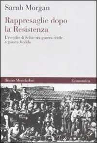 Popolare Rappresaglie dopo la Resistenza. L‘eccidio di Schio tra guerra civile e guerra fredda