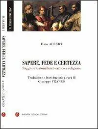 Sapere fede e certezza. Saggi su razionalismo critico e religione Saldi
