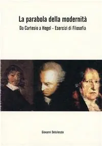 La parabola della modernità da Cartesio a Hegel Affare