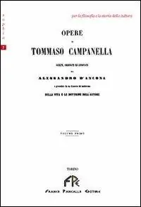 Offerta Limitata Opere di Tommaso Campanella. Vol. 1