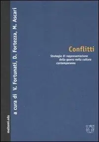 Conflitti. Strategie di rappresentazione della guerra nella cultura contemporanea Novità