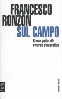 Subito Disponibile Sul campo. Breve guida pratica alla ricerca etnografica