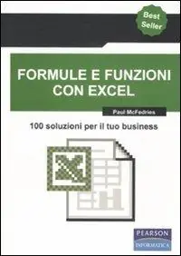 Ultime Pezzi Formule e funzioni con Excel. 100 soluzioni per il tuo business