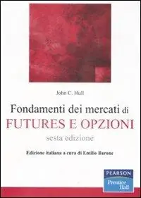 Direttamente Dal Produttore Fondamenti dei mercati di futures e opzioni. Con CD-ROM